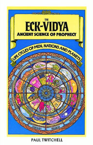 The Eck-Vidya: Ancient Science of Prophecy