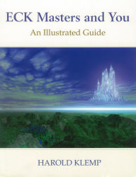 ECK Masters and You: An Illustrated Guide