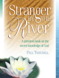 Title: Stranger by the River, Author: Paul Twitchell