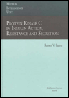Protein Kinase C in Insulin Action, Resistance and Secretion / Edition 1