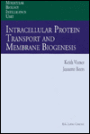 Intracellular Protein Transport and Membrane Biogenesis / Edition 1
