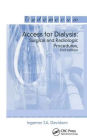 Access for Dialysis: Surgical and Radiologic Procedures, Second Edition / Edition 2