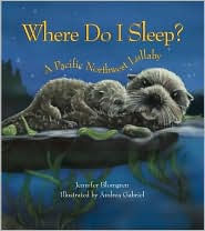Where Do I Sleep?: A Pacific Northwest Lullaby