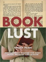 Title: Book Lust: Recommended Reading for Every Mood, Moment, and Reason, Author: Nancy Pearl