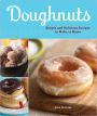 Doughnuts: Simple and Delicious Recipes to Make at Home