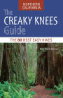 The Creaky Knees Guide Northern California: The 80 Best Easy Hikes