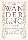 The Wandering Goose: A Modern Fable of How Love Goes
