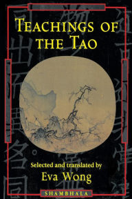 Title: Teachings of the Tao, Author: Eva Wong
