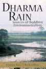 Dharma Rain: Sources of Buddhist Environmentalism