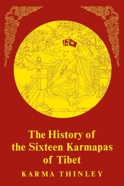 History of the Sixteen Karmapas of Tibet