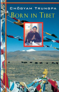 Title: Born In Tibet, Author: Chogyam Trungpa