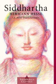 Title: Siddhartha: A New Translation, Author: Hermann Hesse