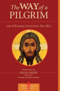 The Way of a Pilgrim and a Pilgrim Continues on His Way