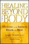 Healing Beyond the Body: Medicine and the Infinite Reach of the Mind