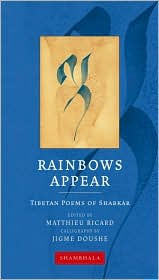 Rainbows Appear: Tibetan Poems of Shakbar