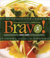 Bravo!: Health-Promoting Meals from the TrueNorth Health Kitchen