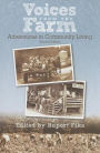 Voices from the Farm: Adventures in Community Living