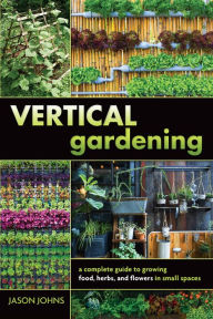 Title: Vertical Gardening, Author: Jason Johns