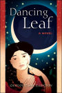 Dancing Leaf: A Novel