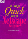 LAWYER'S QUICK GUIDE TO NETSCAPE NACTIGATOR