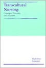 Transcultural Nursing: Concepts, Theories and Practices