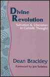 Divine Revolution: Salvation and Liberation in Catholic Thought