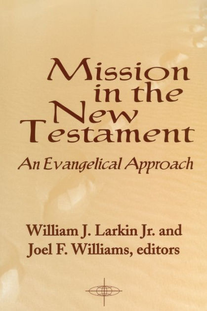 mission-in-the-new-testament-an-evangelical-approach-by-william-j