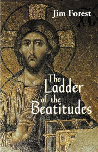 Title: The Ladder of the Beatitudes, Author: Jim Forest