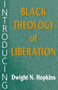 Title: Introducing Black Theology of Liberation, Author: Dwight N Hopkins