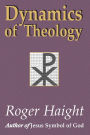 Dynamics of Theology: With a New Afterword by the Author