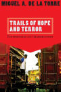 Trails of Hope and Terror: Testimonies on Immigtation