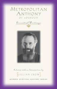 Title: Metropolitan Anthony of Sourozh: Essential Writings, Author: Anthony Bloom