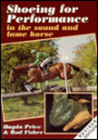Shoeing for Performance: In the Sound and Lame Horse