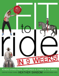 Title: Fit to Ride in 9 Weeks!, Author: Heather Sansom