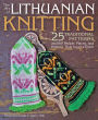 The Art of Lithuanian Knitting