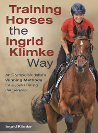 Title: Training Horses the Ingrid Klimke Way, Author: Ingrid Klimke