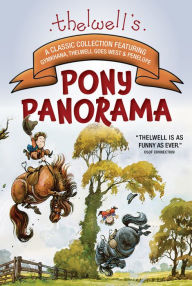 Title: Thelwell's Pony Panorama: A Classic Collection Featuring Gymkhana, Thelwell Goes West & Penelope, Author: Norman Thelwell