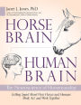 Horse Brain, Human Brain: The Neuroscience of Horsemanship