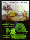 Yellow-Green Vaseline!: A Guide to the Magic Glass