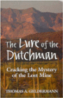 Lure of the Dutchman: Cracking the Mystery of the Lost Mine