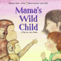 Mama's Wild Child/Papa's Wild Child