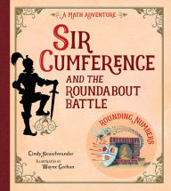 Title: Sir Cumference and the Roundabout Battle, Author: Cindy Neuschwander