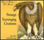 Strange Scavenging Creatures: Dare to Find out about...