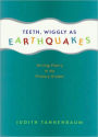 TEETH WIGGLY AS EARTHQUAKES