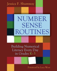 Title: Number Sense Routines: Building Numerical Literacy Every Day in Grades K-3 / Edition 1, Author: Jessica Shumway