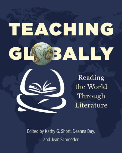 Teaching Globally: Reading the World through Literature / Edition 1