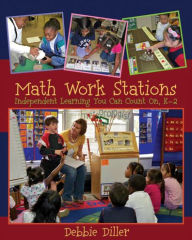 Title: Math Work Stations: Independent Learning You Can Count On, K-2 / Edition 1, Author: Debbie Diller