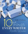 10 Things Every Writer Needs to Know / Edition 1