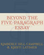 Beyond the Five Paragraph Essay