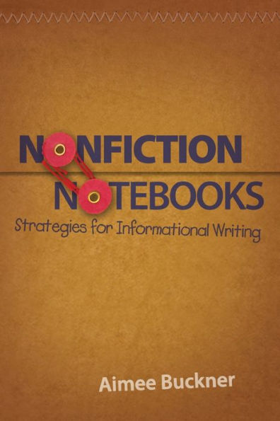 Nonfiction Notebooks: Strategies for Informational Writing / Edition 1